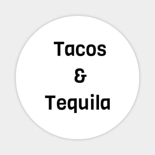 Tacos And Tequila Magnet